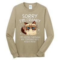 Cat Sorry IM Cranky IM Going Through My Terrible 60s Funny Tall Long Sleeve T-Shirt