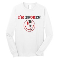 Confused Smile Im Broken Invisible Illness Long Sleeve Shirt