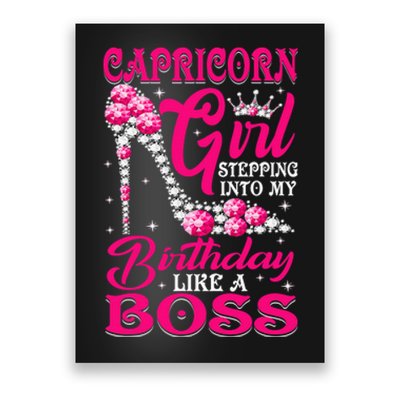 Capricorn  Stepping Into My Birthday Like A Boss Poster