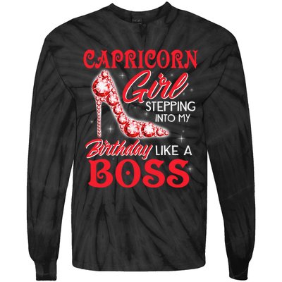 Capricorn  Stepping Into My Birthday Like A Boss Tie-Dye Long Sleeve Shirt