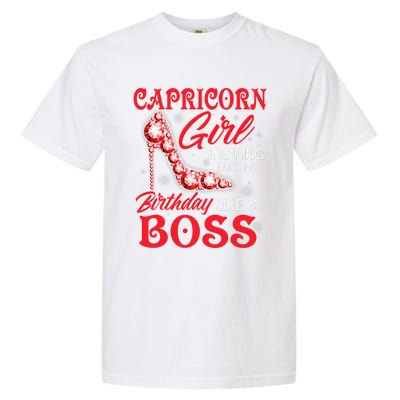 Capricorn  Stepping Into My Birthday Like A Boss Garment-Dyed Heavyweight T-Shirt