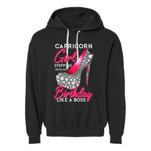 Capricorn  Stepping Into My Birthday Like A Boss Heel Garment-Dyed Fleece Hoodie