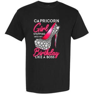 Capricorn  Stepping Into My Birthday Like A Boss Heel Garment-Dyed Heavyweight T-Shirt