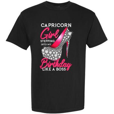 Capricorn  Stepping Into My Birthday Like A Boss Heel Garment-Dyed Heavyweight T-Shirt