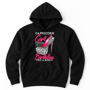 Capricorn  Stepping Into My Birthday Like A Boss Heel Hoodie