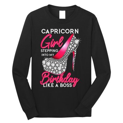 Capricorn  Stepping Into My Birthday Like A Boss Heel Long Sleeve Shirt