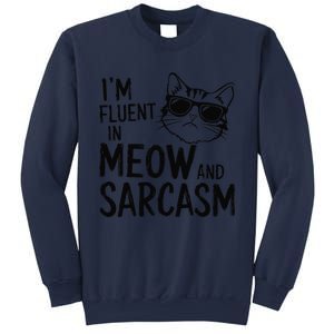 Cat Sarcasm Idea For A Cat Lady Or Cat Person Sweatshirt