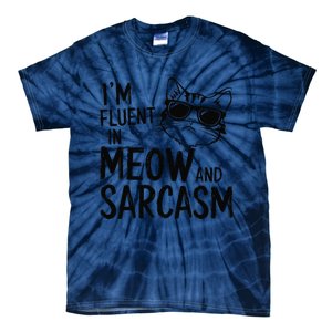 Cat Sarcasm Idea For A Cat Lady Or Cat Person Tie-Dye T-Shirt