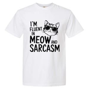 Cat Sarcasm Idea For A Cat Lady Or Cat Person Garment-Dyed Heavyweight T-Shirt