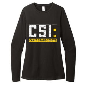 CanT Stand Idiots Csi Sarcastic Joke Funny Saying Womens CVC Long Sleeve Shirt