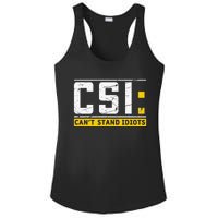 CanT Stand Idiots Csi Sarcastic Joke Funny Saying Ladies PosiCharge Competitor Racerback Tank