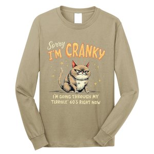 Cat Sorry IM Cranky IM Going Through My Terrible 60S Gift Long Sleeve Shirt