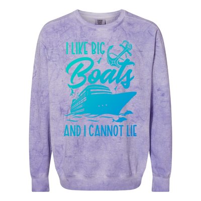 Cruise Ship I Like Bog Boats And I Cannot Lie Funny Great Gift Colorblast Crewneck Sweatshirt