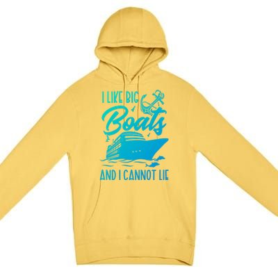 Cruise Ship I Like Bog Boats And I Cannot Lie Funny Great Gift Premium Pullover Hoodie