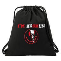 Confused Smile I'm Broken Invisible Illness I'm OK Broken Drawstring Bag