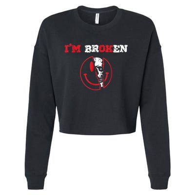 Confused Smile I'm Broken Invisible Illness I'm OK Broken Cropped Pullover Crew