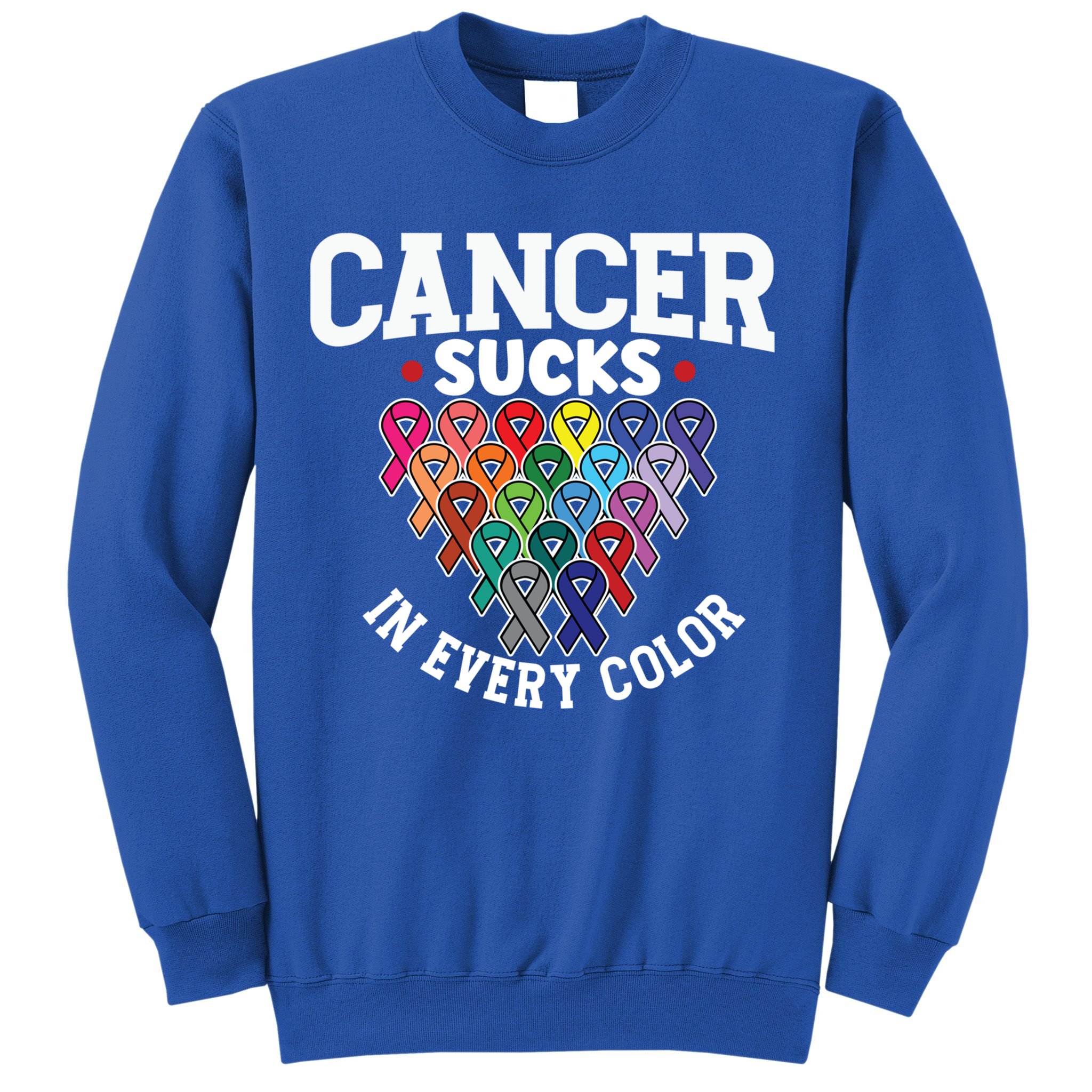 Cancer Sucks In Every Color Cancer Awareness Ribbons Warrior Gift Sweatshirt