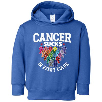 Cancer Sucks In Every Color Cancer Awareness Ribbons Warrior Gift Toddler Hoodie