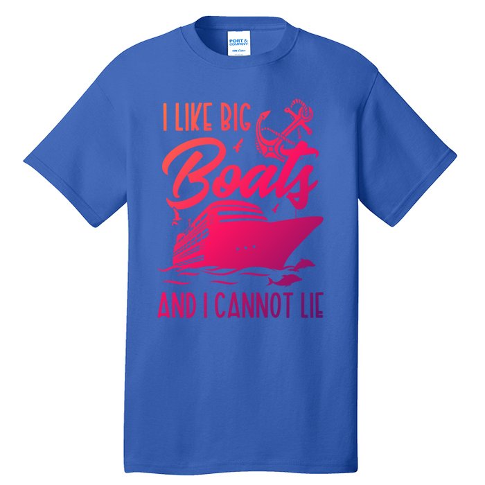 Cruise Ship I Like Bog Boats And I Cannot Lie Funny Great Gift Tall T-Shirt