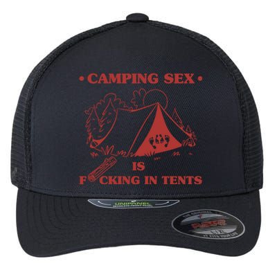 Camping Sex Is Fcking In Tents Naughty Camping Dad Joke Gift Flexfit Unipanel Trucker Cap