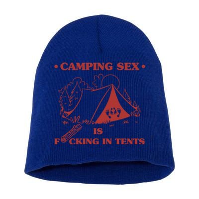 Camping Sex Is Fcking In Tents Naughty Camping Dad Joke Gift Short Acrylic Beanie