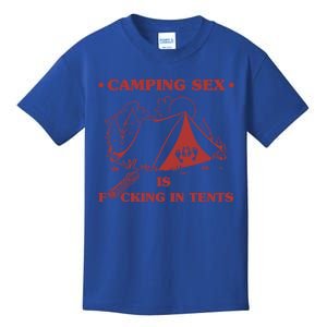 Camping Sex Is Fcking In Tents Naughty Camping Dad Joke Gift Kids T-Shirt