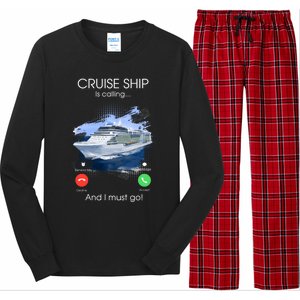 Cruise Ship Is Calling And I Must Go Summer Cruising Lover Funny Gift Long Sleeve Pajama Set