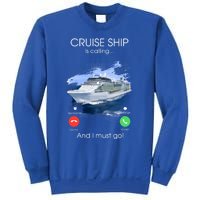 Cruise Ship Is Calling And I Must Go Summer Cruising Lover Funny Gift Sweatshirt