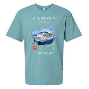 Cruise Ship Is Calling And I Must Go Summer Cruising Lover Funny Gift Sueded Cloud Jersey T-Shirt