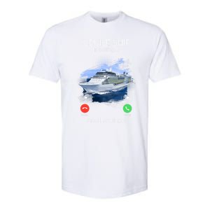 Cruise Ship Is Calling And I Must Go Summer Cruising Lover Funny Gift Softstyle CVC T-Shirt