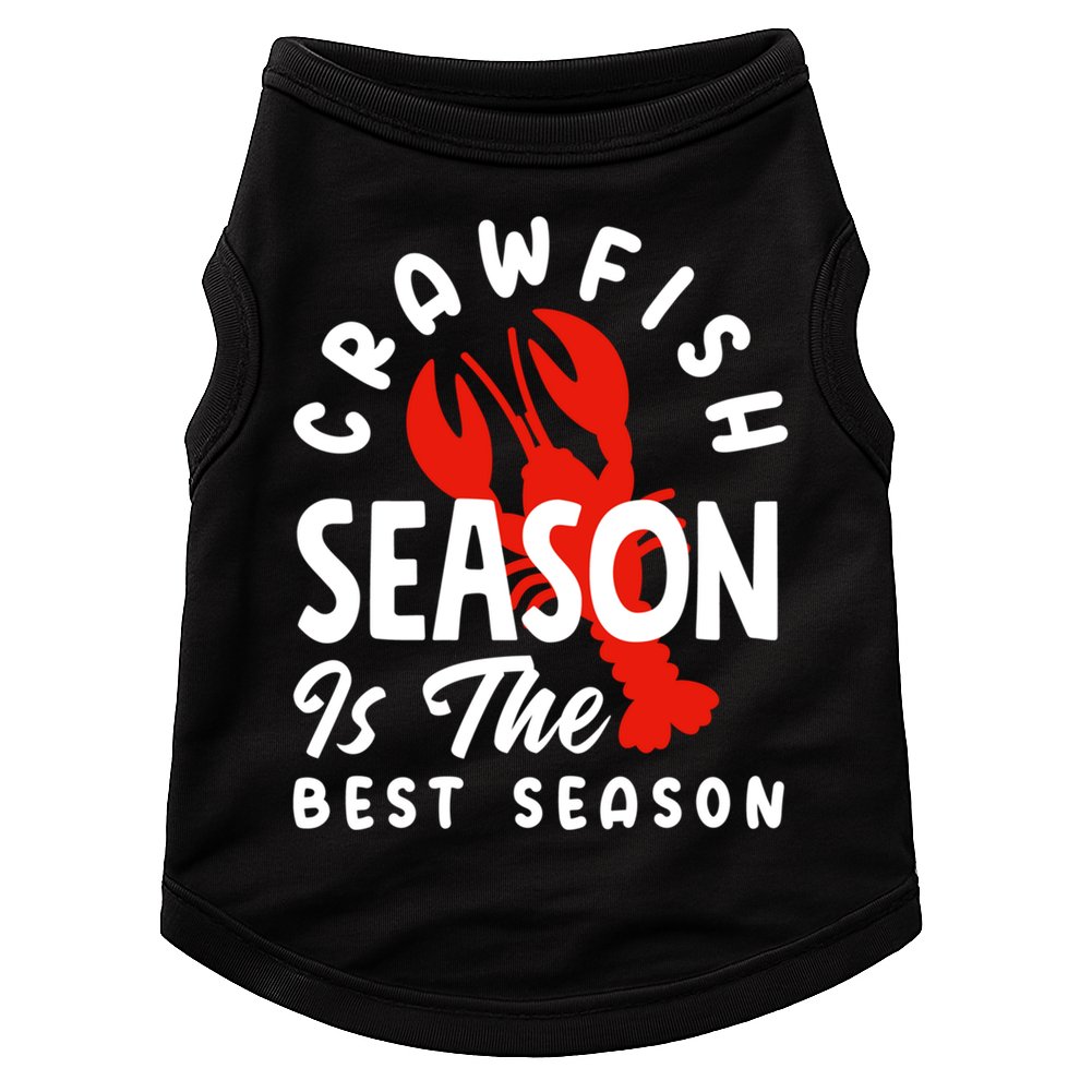 Crawfish Season Is The Best Season Cajunstyle Cool Gift Doggie Tank