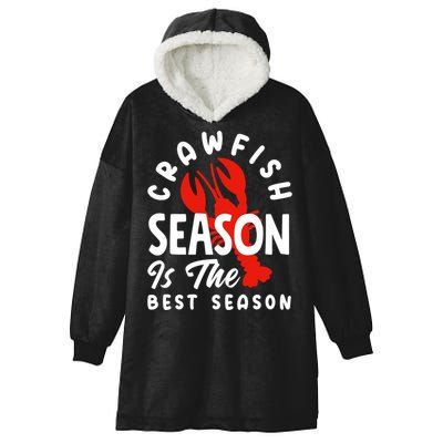 Crawfish Season Is The Best Season Cajunstyle Cool Gift Hooded Wearable Blanket