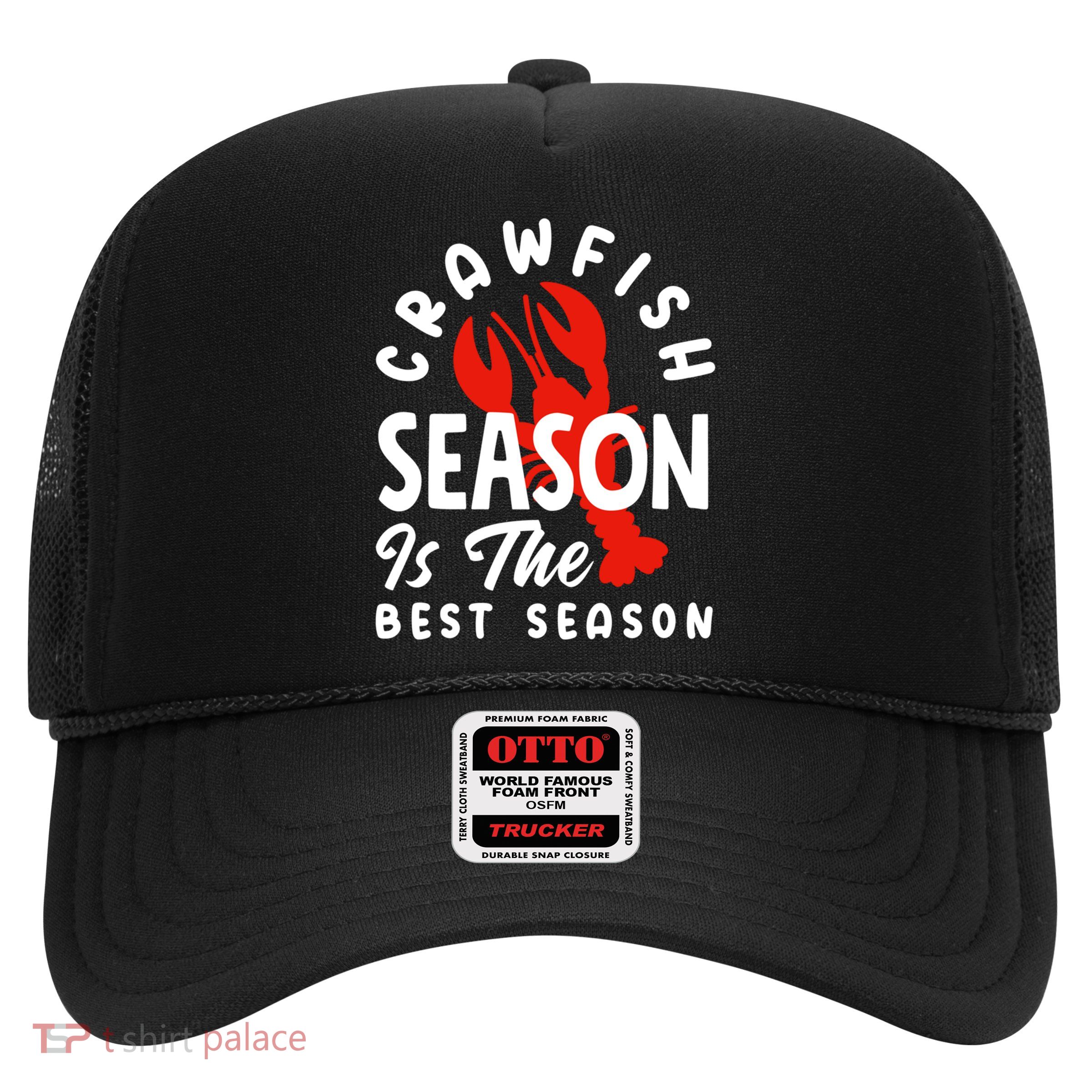 Crawfish Season Is The Best Season Cajunstyle Cool Gift Trucker Hat