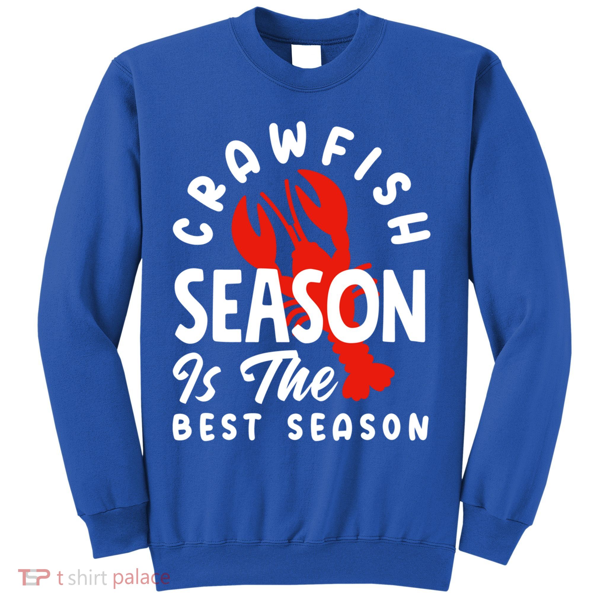 Crawfish Season Is The Best Season Cajunstyle Cool Gift Sweatshirt