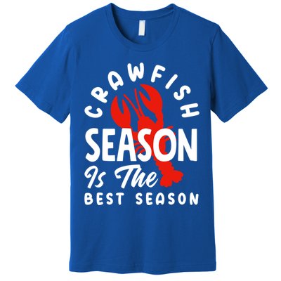 Crawfish Season Is The Best Season Cajunstyle Cool Gift Premium T-Shirt