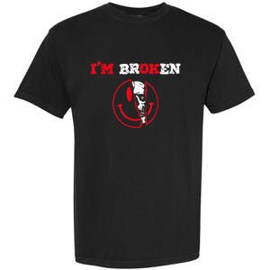 Confused Smile I'm Broken Invisible Illness I'm OK Broken Garment-Dyed Heavyweight T-Shirt