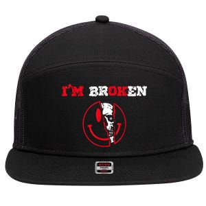 Confused Smile I'm Broken Invisible Illness I'm OK Broken 7 Panel Mesh Trucker Snapback Hat