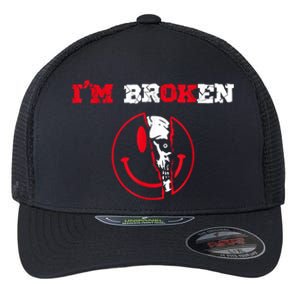 Confused Smile I'm Broken Invisible Illness I'm OK Broken Flexfit Unipanel Trucker Cap