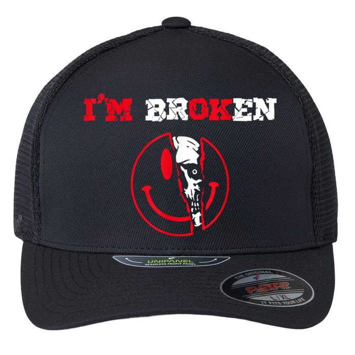 Confused Smile I'm Broken Invisible Illness I'm OK Broken Flexfit Unipanel Trucker Cap