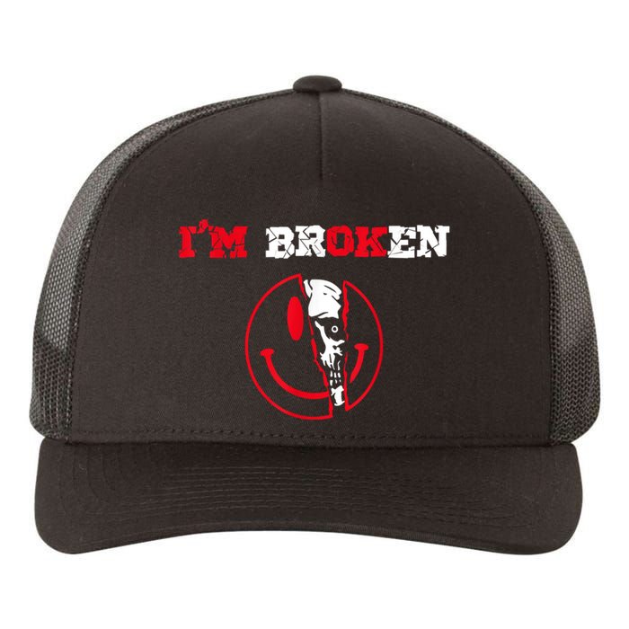 Confused Smile I'm Broken Invisible Illness I'm OK Broken Yupoong Adult 5-Panel Trucker Hat