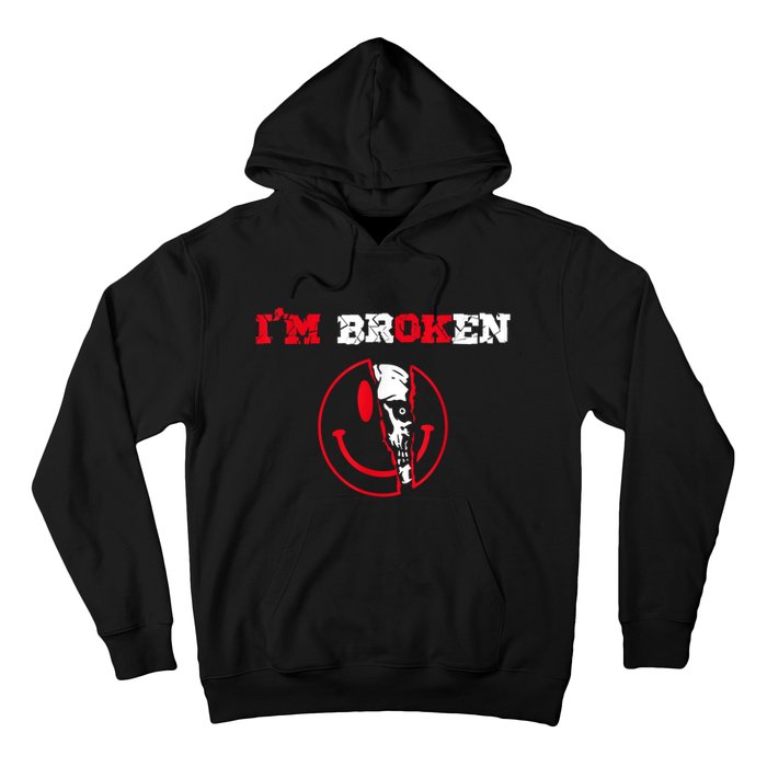 Confused Smile I'm Broken Invisible Illness I'm OK Broken Hoodie