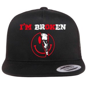 Confused Smile I'm Broken Invisible Illness I'm OK Broken Flat Bill Trucker Hat