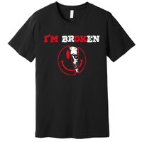 Confused Smile I'm Broken Invisible Illness I'm OK Broken Premium T-Shirt