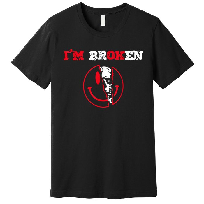 Confused Smile I'm Broken Invisible Illness I'm OK Broken Premium T-Shirt