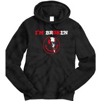 Confused Smile I'm Broken Invisible Illness I'm OK Broken Tie Dye Hoodie