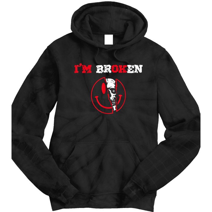 Confused Smile I'm Broken Invisible Illness I'm OK Broken Tie Dye Hoodie