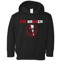 Confused Smile I'm Broken Invisible Illness I'm OK Broken Toddler Hoodie