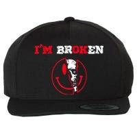 Confused Smile I'm Broken Invisible Illness I'm OK Broken Wool Snapback Cap