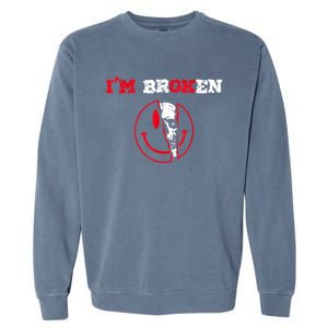 Confused Smile I'm Broken Invisible Illness I'm OK Broken Garment-Dyed Sweatshirt