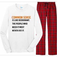 Common Sense Is Like Deodorant The People Who Need It Most Never Use It 1 Long Sleeve Pajama Set